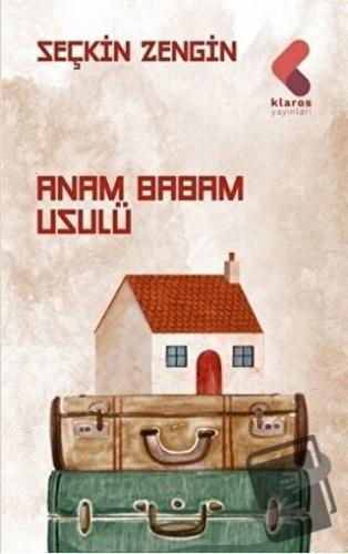 Anam Babam Usulü - Seçkin Zengin - Klaros Yayınları - Fiyatı - Yorumla