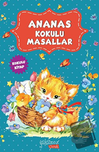 Ananas Kokulu Masallar - Kolektif - Yakamoz Yayınevi - Fiyatı - Yoruml