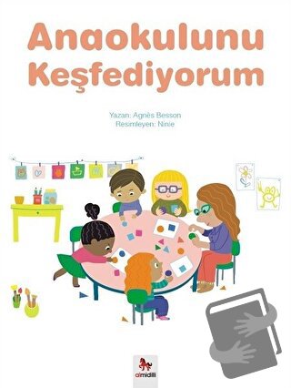 Anaokulunu Keşfediyorum - Agnes Besson - Almidilli - Fiyatı - Yorumlar