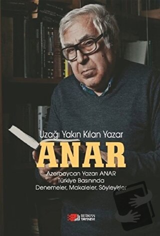 Anar - Uzağı Yakın Kılan Yazar - Anar - Berikan Yayınevi - Fiyatı - Yo