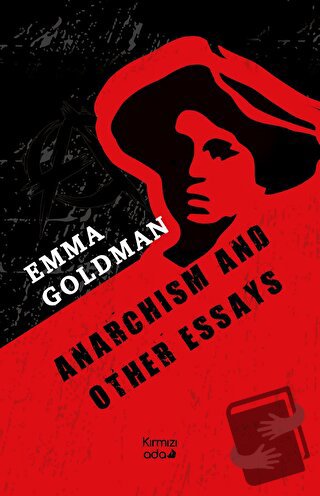 Anarchism And Other Essays - Emma Goldman - Kırmızı Ada Yayınları - Fi