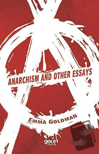 Anarchism and Other Essays - Emma Goldman - Gece Kitaplığı - Fiyatı - 