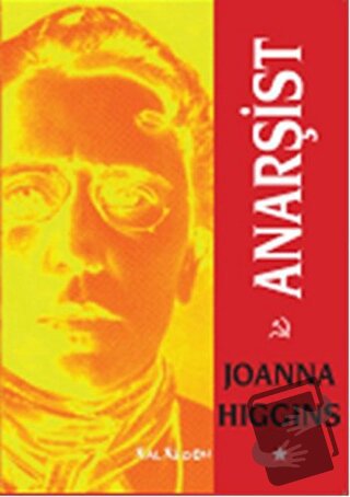 Anarşist - Joanna Higgins - Kalkedon Yayıncılık - Fiyatı - Yorumları -