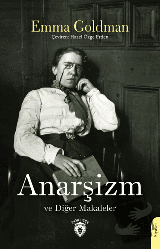 Anarşizm ve Diğer Makaleler - Emma Goldman - Dorlion Yayınları - Fiyat