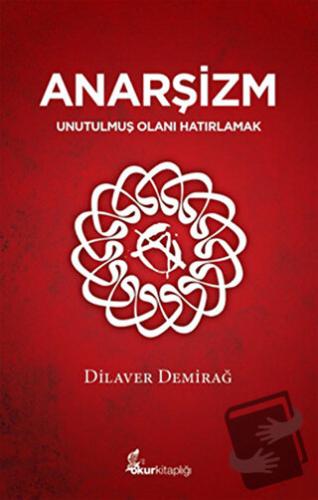 Anarşizm - Dilaver Demirağ - Okur Kitaplığı - Fiyatı - Yorumları - Sat