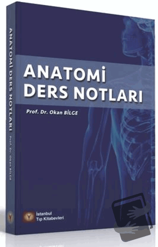 Anatomi Ders Notları - Okan Bilge - İstanbul Tıp Kitabevi - Fiyatı - Y