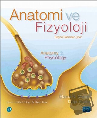 Anatomi ve Fizyoloji - Elaine N. Marieb - Nobel Akademik Yayıncılık - 