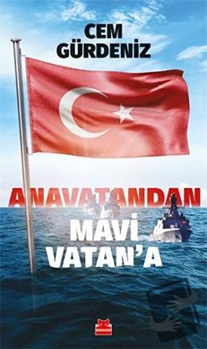 Anavatandan Mavi Vatan’a - Cem Gürdeniz - Kırmızı Kedi Yayınevi - Fiya