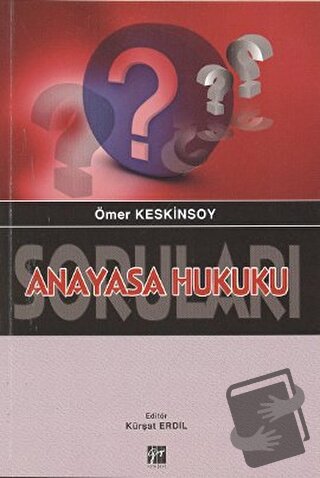 Anayasa Hukuku Soruları - Ömer Keskinsoy - Gazi Kitabevi - Fiyatı - Yo