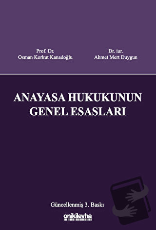 Anayasa Hukukunun Genel Esasları (Ciltli) - Osman Korkut Kanadoğlu - O