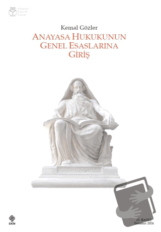 Anayasa Hukukunun Genel Esaslarına Giriş - Kemal Gözler - Ekin Basım Y