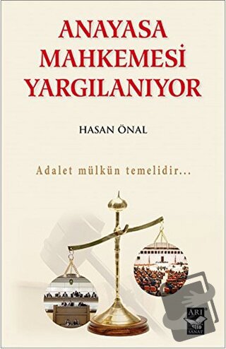 Anayasa Mahkemesi Yargılanıyor - Hasan Önal - Arı Sanat Yayınevi - Fiy