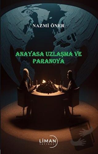 Anayasa Uzlaşma ve Paronaya - Nazmi Öner - Liman Yayınevi - Fiyatı - Y