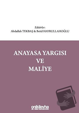 Anayasa Yargısı ve Maliye - Abdullah Tekbaş - On İki Levha Yayınları -