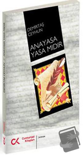 Anayasa Yasa Mıdır - Demirtaş Ceyhun - Cumhuriyet Kitapları - Fiyatı -