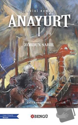 Anayurt - 1 - Zordun Sabir - Bengü Yayınları - Fiyatı - Yorumları - Sa