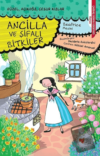 Ancilla ve Şifalı Bitkiler - Beatrice Masini - Can Çocuk Yayınları - F