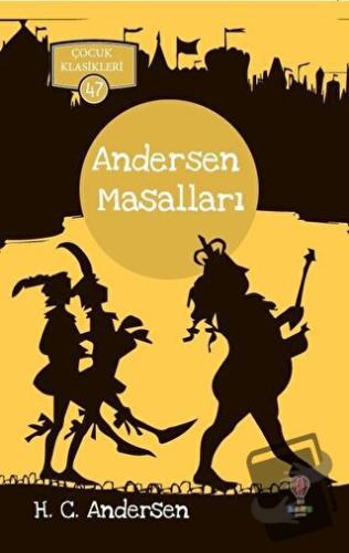 Andersen Masalları - Çocuk Klasikleri 47 - Hans Christian Andersen - D