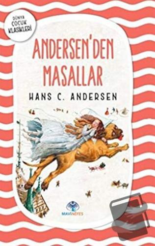 Andersen'den Masallar - Hans Christian Andersen - Mavi Nefes Yayınları