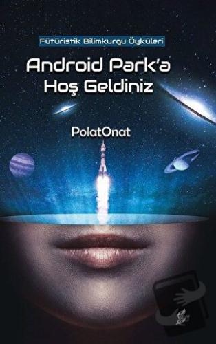 Android Park'a Hoş Geldiniz - Polat Onat - Okur Kitaplığı - Fiyatı - Y