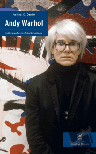 Andy Warhol - Arthur C. Danto - Ayrıntı Yayınları - Fiyatı - Yorumları