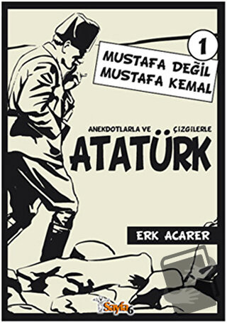 Anekdotlarla ve Çizgilerle Atatürk - Erk Acarer - Sayfa6 Yayınları - F