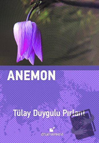 Anemon (Ciltli) - Tülay Duygulu Pırlant - Öteki Yayınevi - Fiyatı - Yo