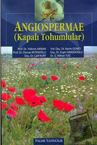 Angiospermae - Kapalı Tohumlular - Yıldırım Akman - Palme Yayıncılık -