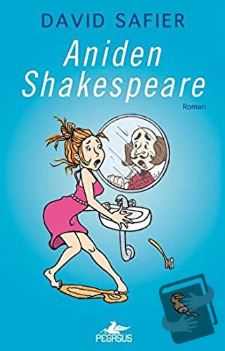 Aniden Shakespeare - David Safier - Pegasus Yayınları - Fiyatı - Yorum