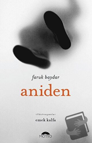 Aniden - Faruk Baydar - Motto Yayınları - Fiyatı - Yorumları - Satın A