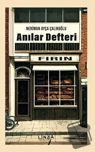 Anılar Defteri - Neriman Ayça Çalıkoğlu - Linza Yayınları - Fiyatı - Y