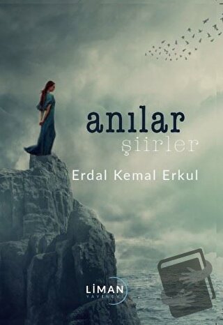 Anılar Şiirler - Erdal Kemal Erkul - Liman Yayınevi - Fiyatı - Yorumla