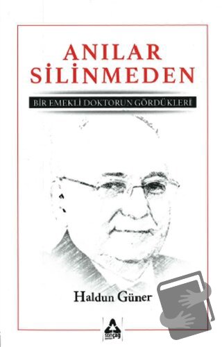 Anılar Silinmeden - Haldun Güner - Sonçağ Yayınları - Fiyatı - Yorumla