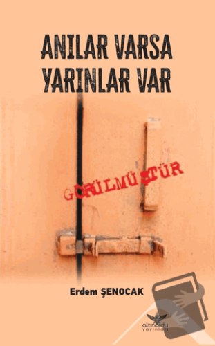 Anılar Varsa Yarınlar Var - Erdem Şenocak - Altınordu Yayınları - Fiya