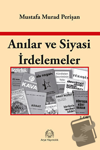 Anılar ve Siyasi İrdelemeler - Mustafa Murad Perişan - Arya Yayıncılık