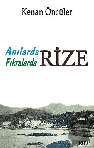 Anılarda Fıkralarda Rize - Kenan Öncüler - Ozan Yayıncılık - Fiyatı - 