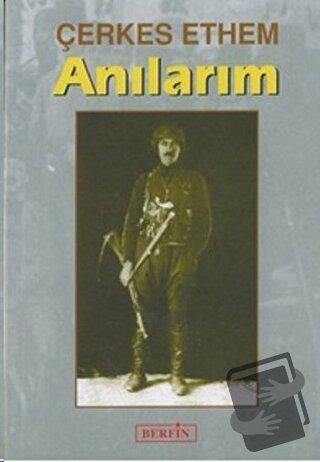 Anılarım - Çerkes Ethem - Berfin Yayınları - Fiyatı - Yorumları - Satı