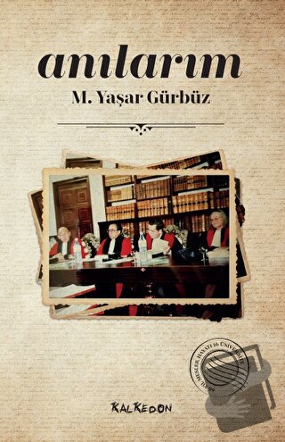 Anılarım - M. Yaşar Gürbüz - Kalkedon Yayıncılık - Fiyatı - Yorumları 