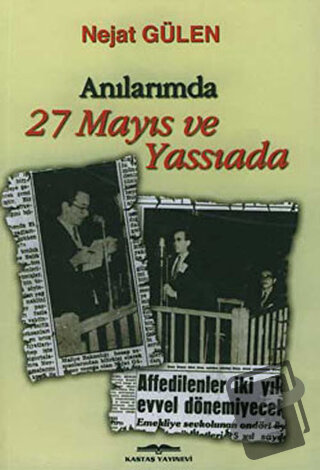 Anılarımda 27 Mayıs ve Yassıada - Nejat Gülen - Kastaş Yayınları - Fiy