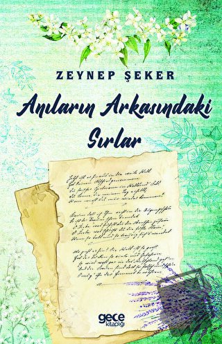 Anıların Arkasındaki Sırlar - Zeynep Şeker - Gece Kitaplığı - Fiyatı -