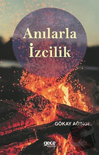 Anılarla İzcilik - Gökay Ağıngil - Gece Kitaplığı - Fiyatı - Yorumları