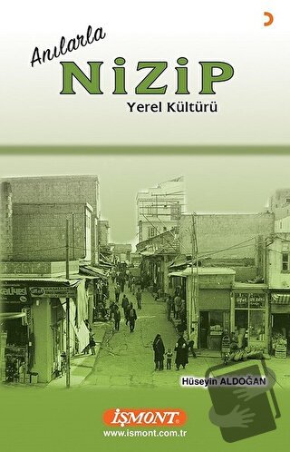 Anılarla Nizip Yerel Kültürü - Hüseyin Aldoğan - Cinius Yayınları - Fi