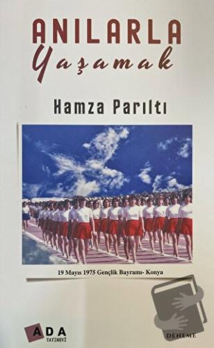 Anılarla Yaşamak - Hamza Parıltı - Ada Yayınları - Fiyatı - Yorumları 