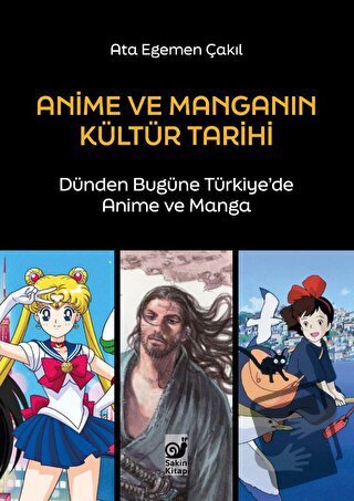 Anime ve Manganın Kültür Tarihi - Ata Egemen Çakıl - Sakin Kitap - Fiy