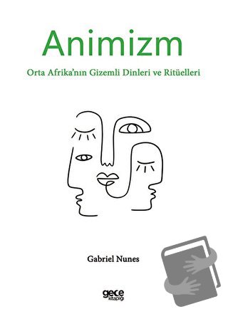 Animizm - Gabriel Nunes - Gece Kitaplığı - Fiyatı - Yorumları - Satın 