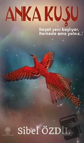 Anka Kuşu - Sibel Özdil - Platanus Publishing - Fiyatı - Yorumları - S