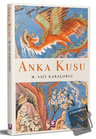 Anka Kuşu - Mehmet Sait Karaçorlu - Menekşe Kitap - Fiyatı - Yorumları