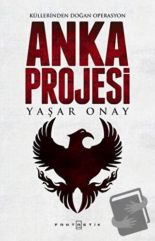 Anka Projesi - Yaşar Onay - Fantastik Kitap - Fiyatı - Yorumları - Sat