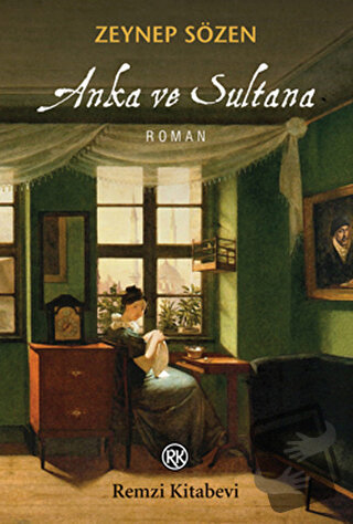 Anka ve Sultana - Zeynep Sözen - Remzi Kitabevi - Fiyatı - Yorumları -