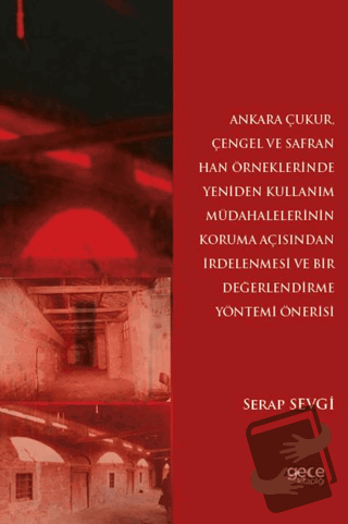 Ankara Çukur, Çengel ve Safran Han Örneklerinde Yeniden Kullanım Müdah